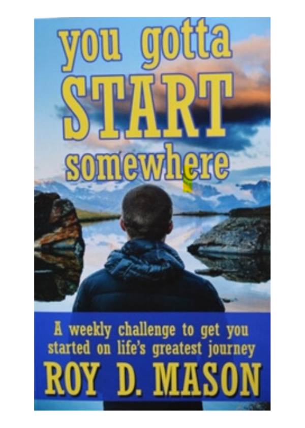 You Gotta Start Somewhere