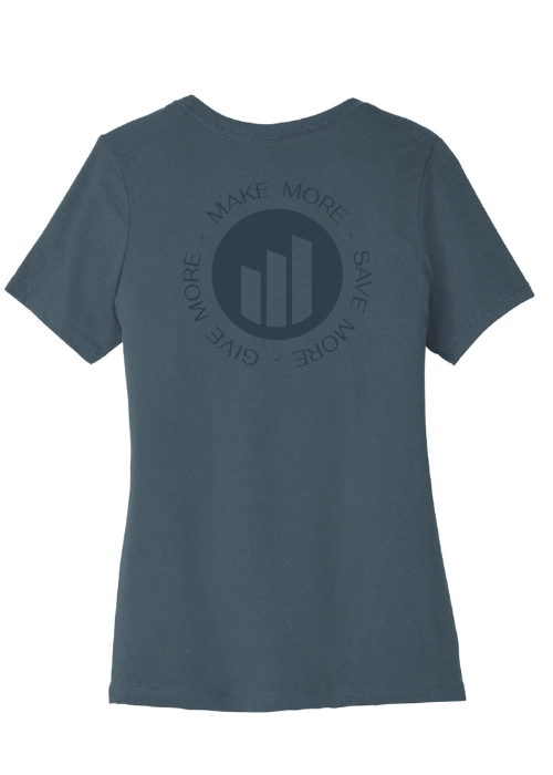 Women's Make More, Save More, Give More T-Shirt