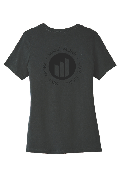 Women's Make More, Save More, Give More T-Shirt